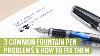 3 Common Fountain Pen Problems And How To Fix Them